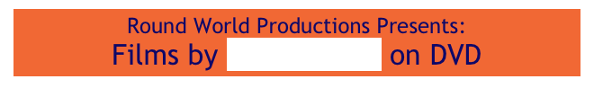 Round World Productions Presents:
Films by Saul Landau on DVD