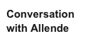 Conversation with Allende